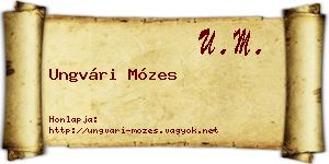 Ungvári Mózes névjegykártya